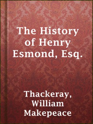 cover image of The History of Henry Esmond, Esq.